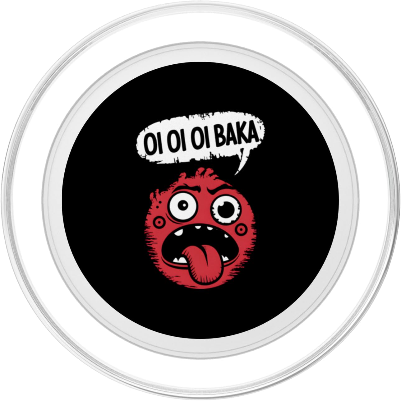 Funny Oi Oi Oi Baka Sarcastic Meme PopSockets PopGrip for MagSafe
