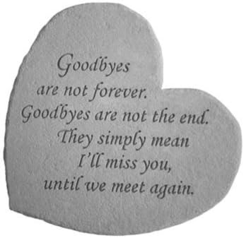 Goodbyes Are Not Forever Kay Berry Great Thought Hearts Memorial Stone Plaque Ornament