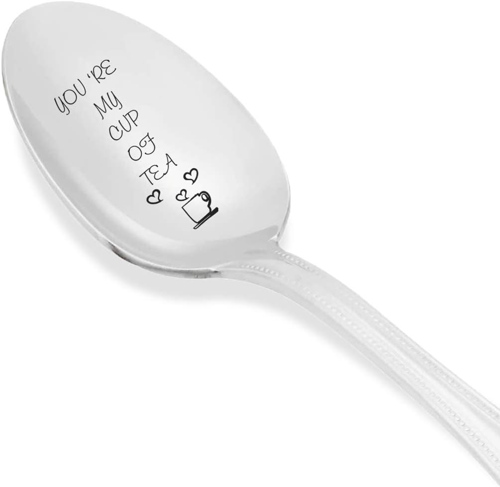 You're My Cup of Tea Spoon - Engraved Spoon for Hot Tea, Unique Housewarming Gift Ideas
