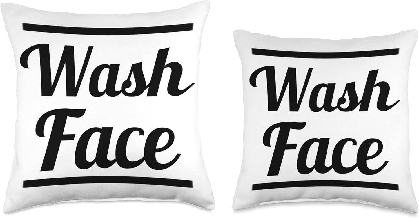 Funny Reminder Wash Face Good Personal Hygiene Gag Gift | Throw Pillow 18x18, Multicolor