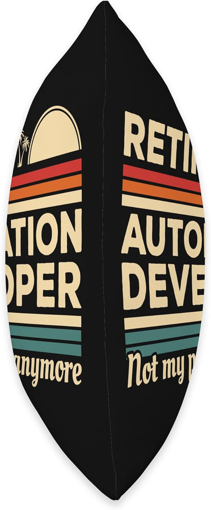 Retired Automation Developer Not My Problem Anymore Throw Pillow, 16x16, Multicolor