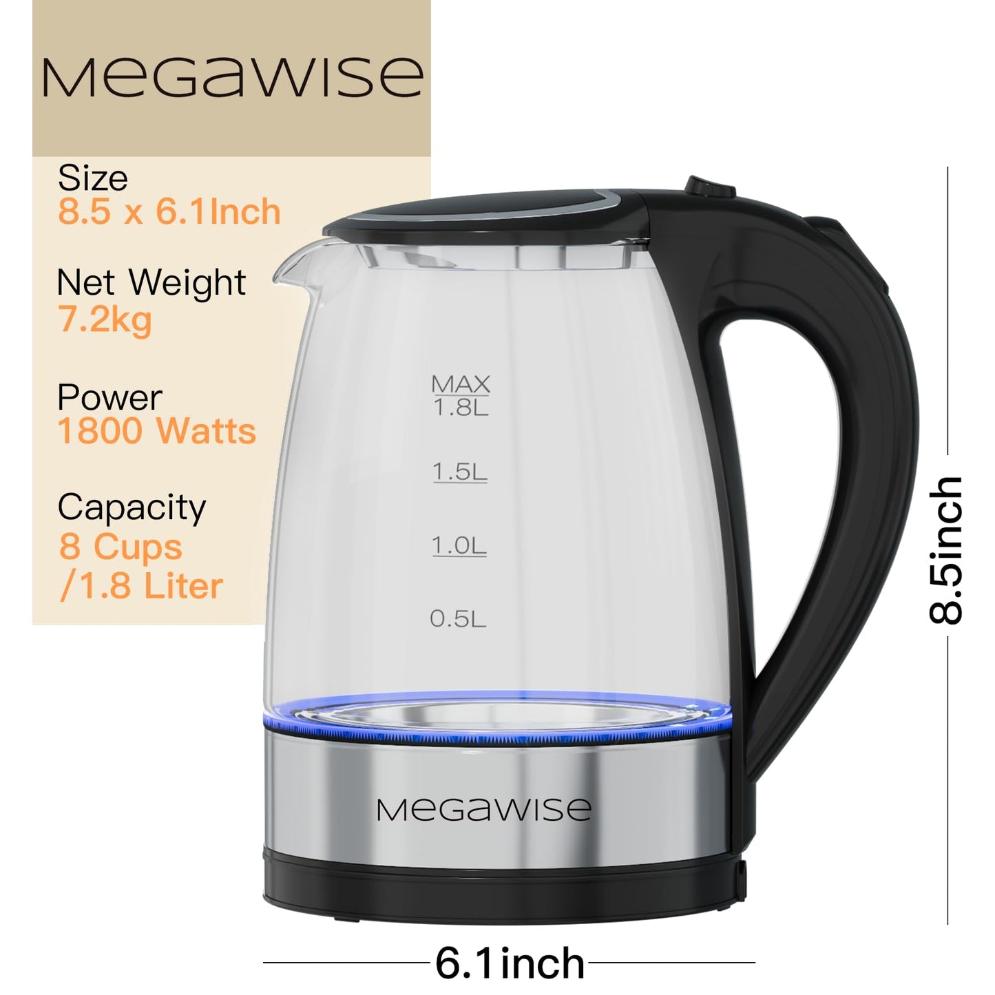 MEGAWISE 1.8L Healthy Electric Kettle, 1800W Borosilicate Glass Tea Kettle with Food Grade Material, Auto Shut-Off and Boil-Dry Protection Cordless Kettle Fast Boiling, BPA Free