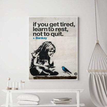 BANKSY Graffiti Wall Art “If You Get Tired Learn to Rest Not to Quit” Canvas Prints for Home Decor (12" x 16")