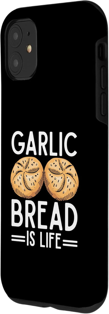 iPhone 11: Baking Pun Cook Chef Baker Garlic Bread Is Life Case