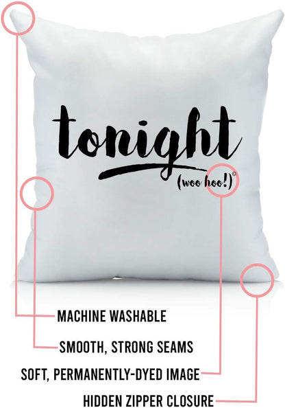 Oh, Susannah Tonight Not Tonight Reversible Pillowcase, Bridal Shower Gift (18x18 in)