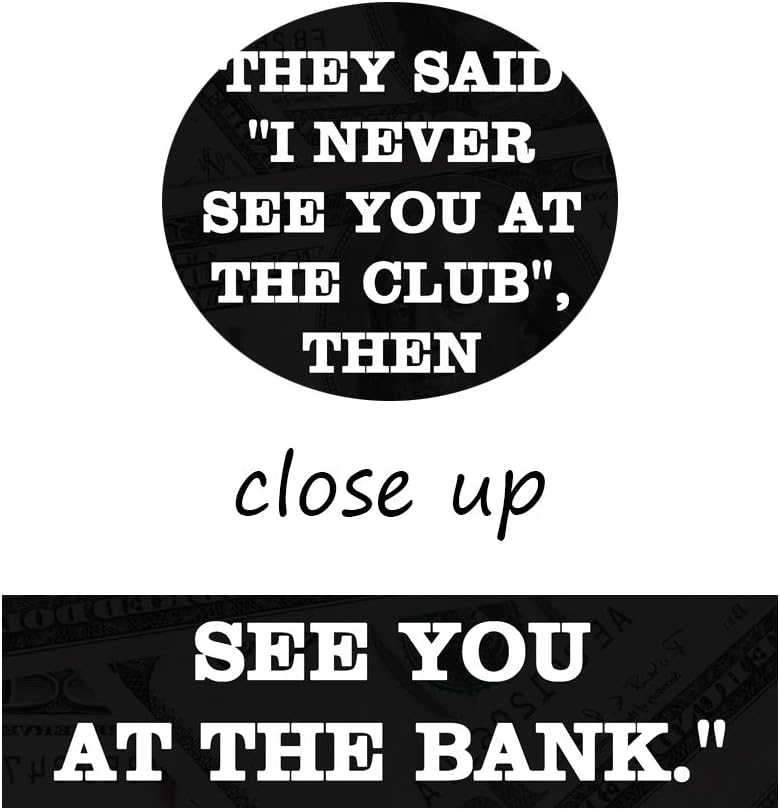Inspirational Positive Entrepreneur Quotes HD Print, THEY SAID I NEVER SEE YOU AT CLUB, Modern Home Office Decor
