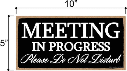 Honey Dew Gifts Meeting in Progress Please Do Not Disturb Hanging Door Sign for Office Commercial Use, 10"x5"