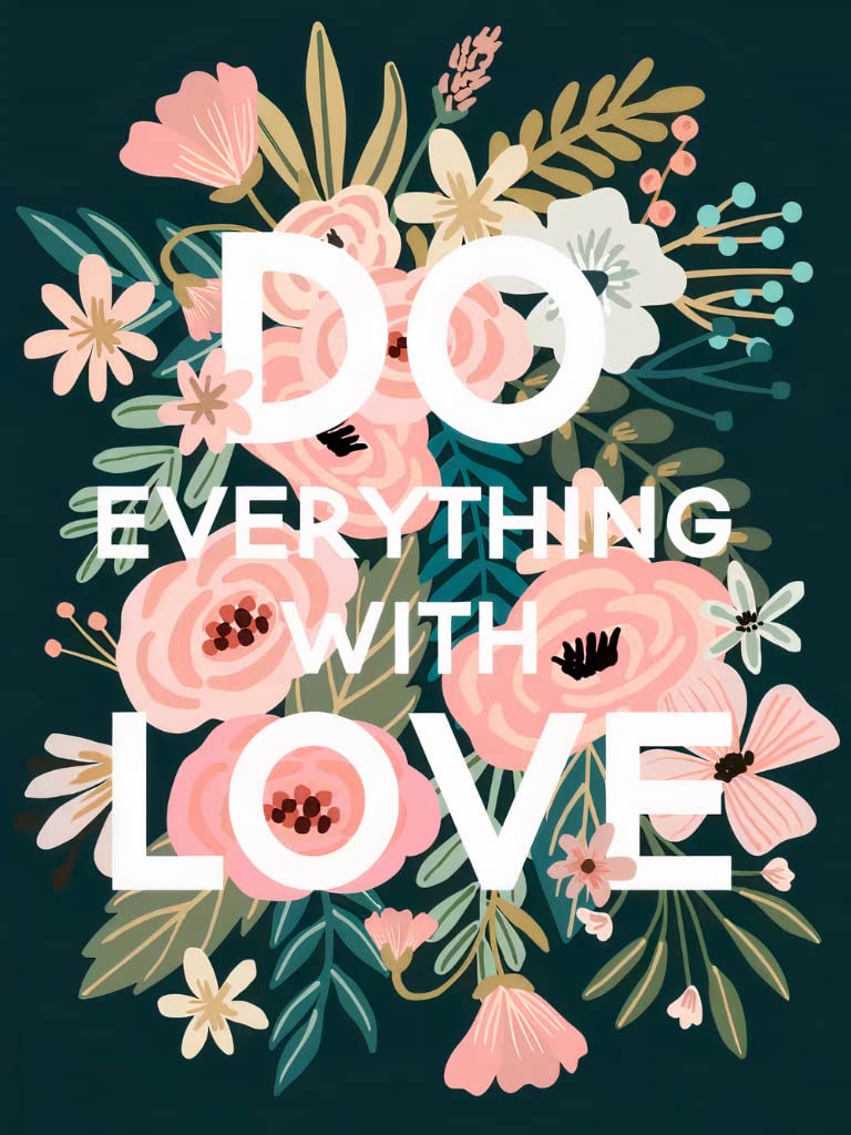 Modern Merch Flowers Diamond Art for Adults Motivational Quote and Sayings 'Do Everything with Love' Inspiring 5D Diamond Painting for Adults, Floral Wall Decor DIY Cross Stitch Round Drill 12x16