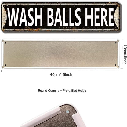 Wash Balls Here Sign, Metal Tin Wall Decor for Home Office School Man Cave, Quality Metal Street Sign 16x4 Inch