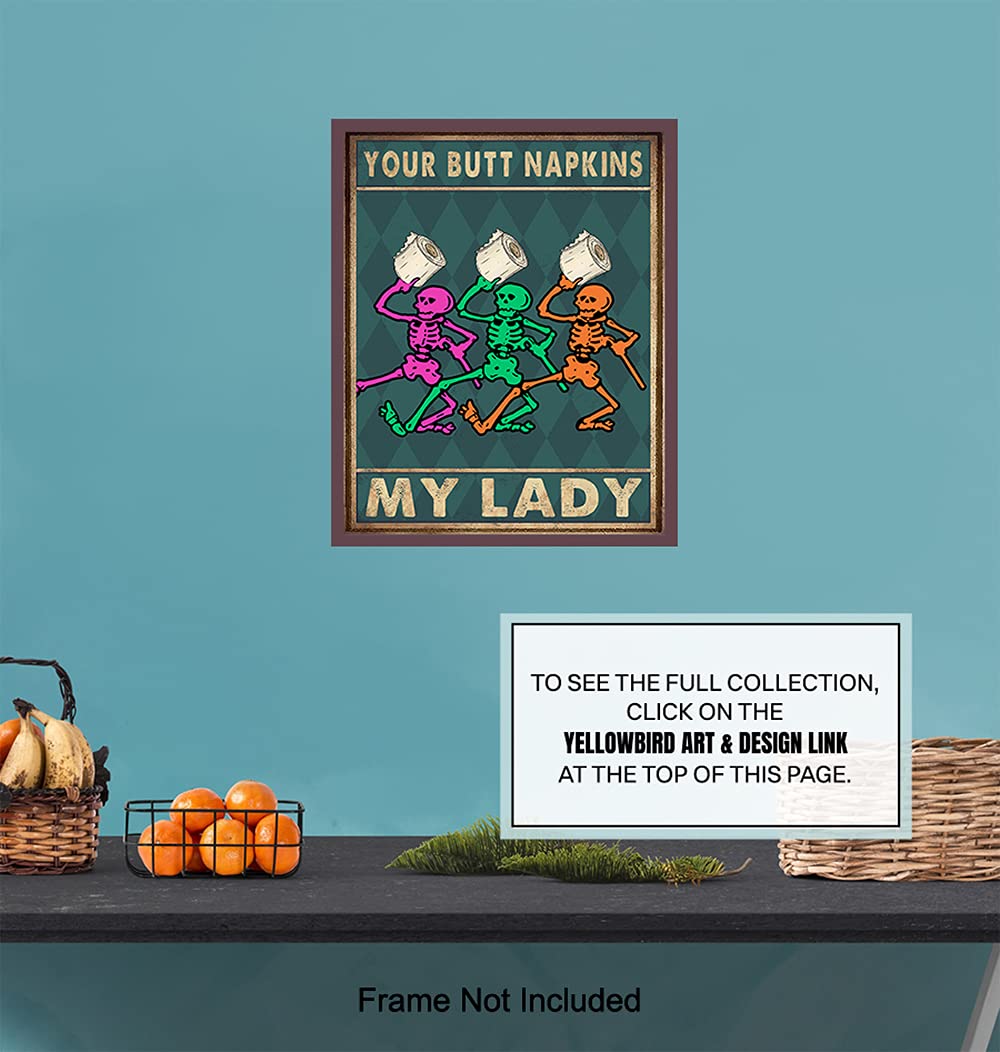 Your Butt Napkins My Lady - Bathroom Wall Art - Dancing Skeleton Decoration - Funny Bathroom Decor - Bathroom Wall Decor - Bath Wall Decor - Powder Room - Guest Bathroom - Restroom Sign