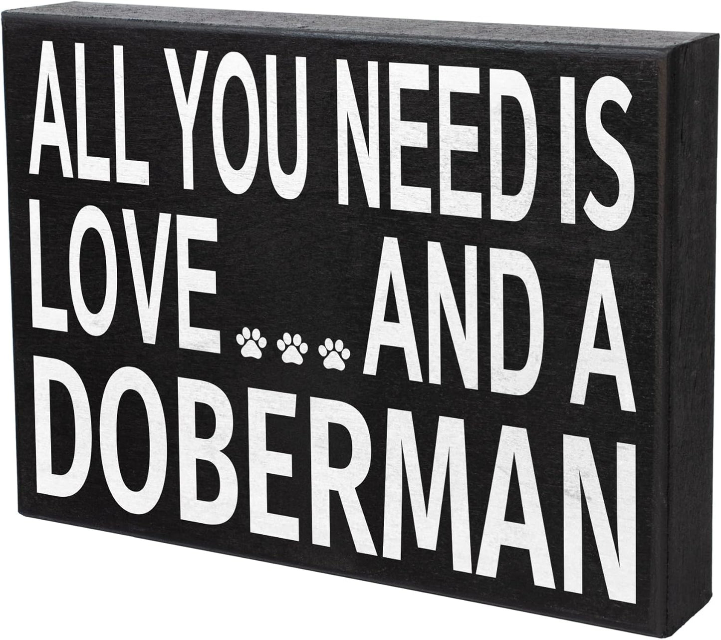 JennyGems Wooden Sign for Doberman Lovers - "All You Need Is Love and a Doberman," Shelf Decor, Made in USA