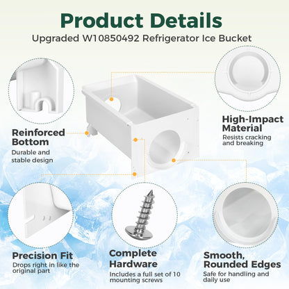 Upgraded W10850492 Ice Bucket Replacement Parts, Compatible with Whirlpool, Amana, Maytag, Kenmore Ice Container, Fits W10138193, W10670844, AP5989704, PS11731153,4378073, EAP11731153