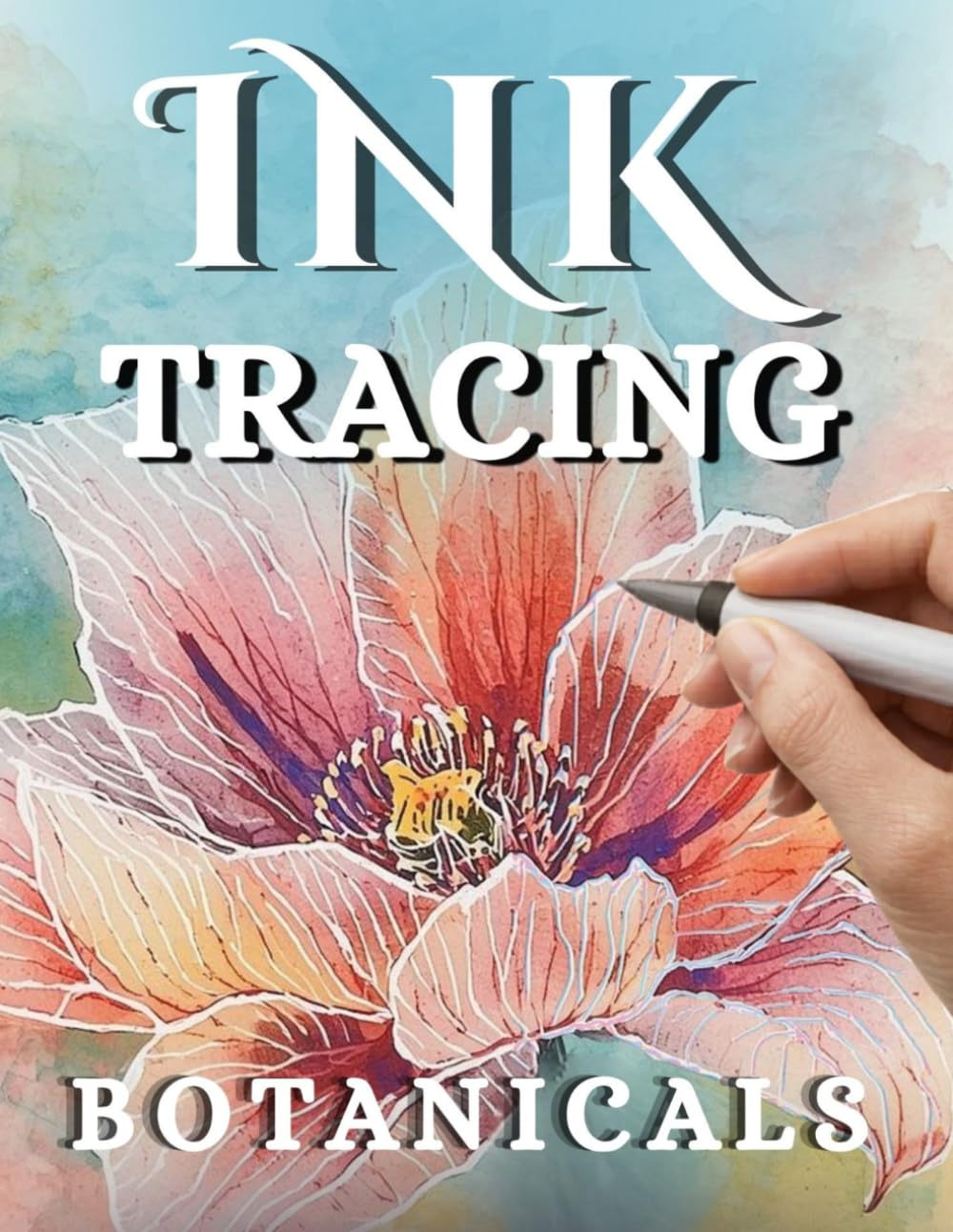 Ink Tracing Botanicals: A Mindful Botanical Ink Tracing Book