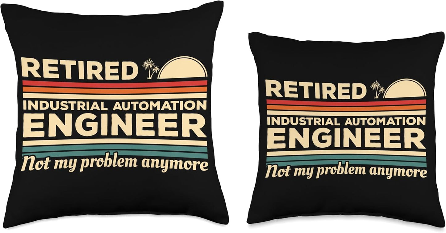 Retired Industrial Automation Engineer Not My Problem Throw Pillow, Multicolor, 18x18