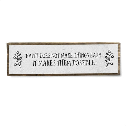 Handmade Metal Wood Inspirational Signs - Faith Does Not Make Things Easy It Makes Them Possible - Motivational Wall Art