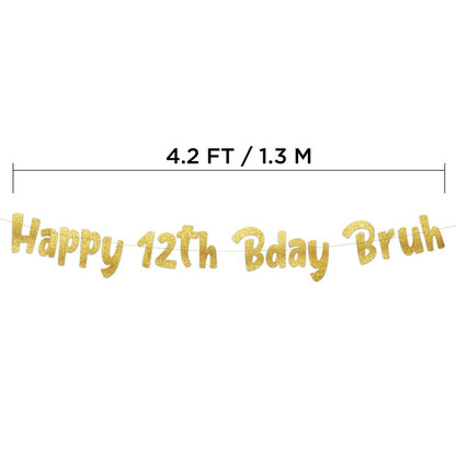 Pre-Strung Happy 12th Bday Bruh Gold Glitter Banner - Funny 12th Birthday Decorations for Boys and Girls - Birthday Party Supplies and Gifts