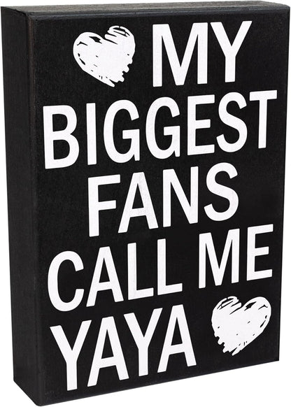 JennyGems Gift for Yaya - My Biggest Fans Call Me Yaya Wooden Sign, Rustic Wall and Shelf Decor
