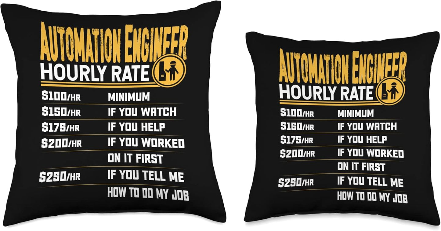 Hourly Rate Funny Automation Engineering Throw Pillow, 16x16, Multicolor