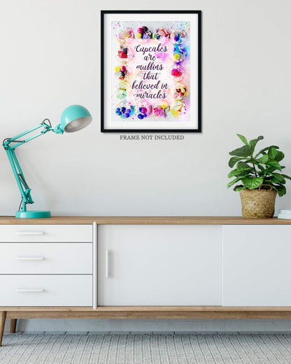 Wall Decor Art Print - Cupcakes Are Muffins That Believed In Miracles - 8x10 Unframed Baking-Themed Gift for Bakers
