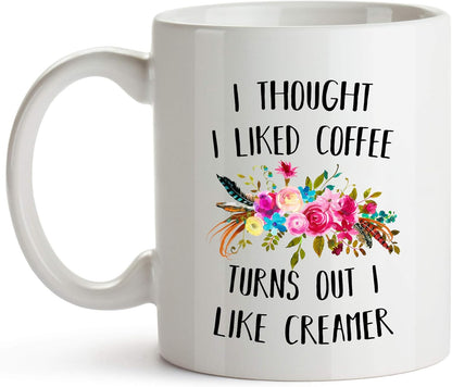 YouNique Designs I Thought I Liked Coffee Turns Out I Like Creamer Mug, 11 Ounces, Funny Coffee Mug
