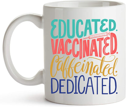 YouNique Designs Educated Vaccinated Caffeinated Mug, 11 Ounces, Nurse Coffee Mug for Women, Medical Assistant Mug,