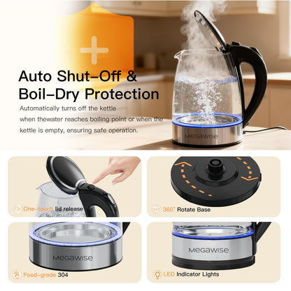 MEGAWISE 1.8L Healthy Electric Kettle, 1800W Borosilicate Glass Tea Kettle with Food Grade Material, Auto Shut-Off and Boil-Dry Protection Cordless Kettle Fast Boiling, BPA Free