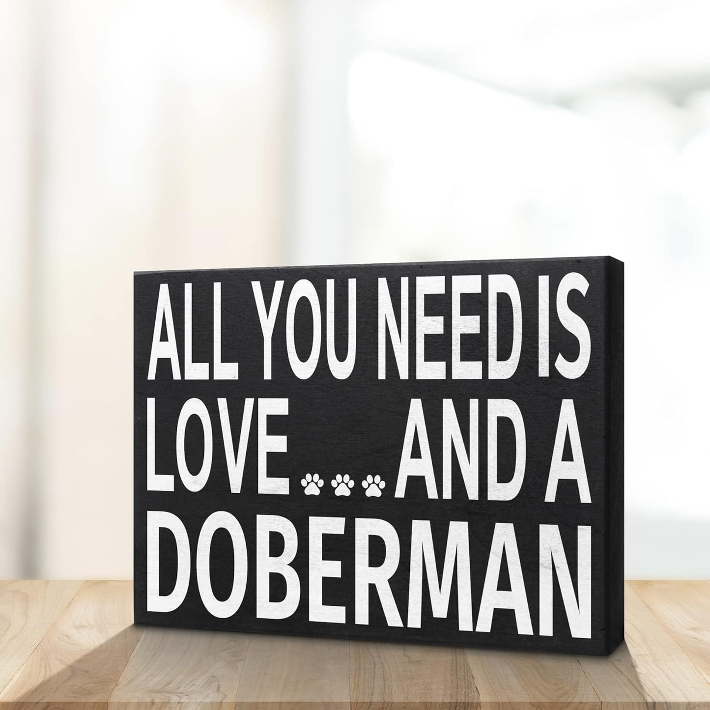 JennyGems Wooden Sign for Doberman Lovers - "All You Need Is Love and a Doberman," Shelf Decor, Made in USA