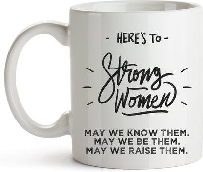 YouNique Designs Here's to Strong Women Mug, Funny Coffee Cup Gift for Coworkers and Friends, 11 oz