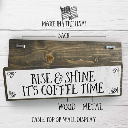 Coffee Wood Signs (Medium - Wood And Metal, Rise and Shine It’s Coffee Time)