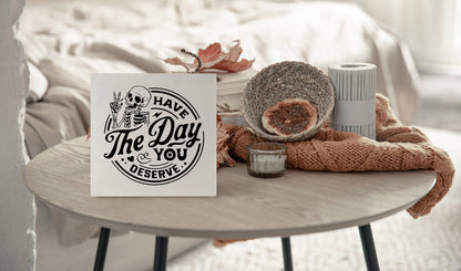 KEUSPI Have the Day You Deserve Skeleton Decor, Goth Decor, Inspirational Saying Wood Block Plaque Box Sign, Skull Motivational Quotes Desk Decors for Home Office Wall Tabletop Shelf 6x6
