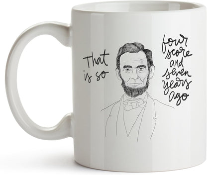 YouNique Designs Four Score and Seven Years Ago Coffee Mug, 11 Ounces, History Teacher Gifts, Abraham Lincoln