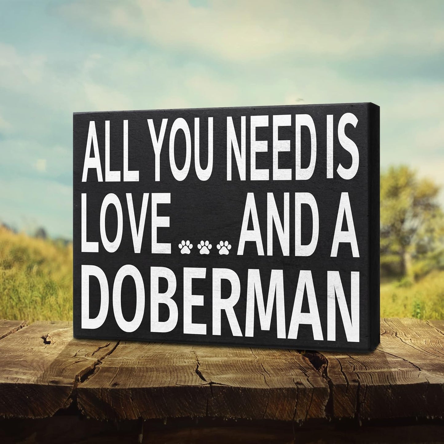 JennyGems Wooden Sign for Doberman Lovers - "All You Need Is Love and a Doberman," Shelf Decor, Made in USA