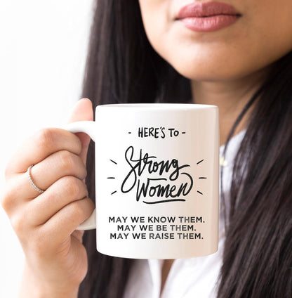 YouNique Designs Here's to Strong Women Mug, Funny Coffee Cup Gift for Coworkers and Friends, 11 oz