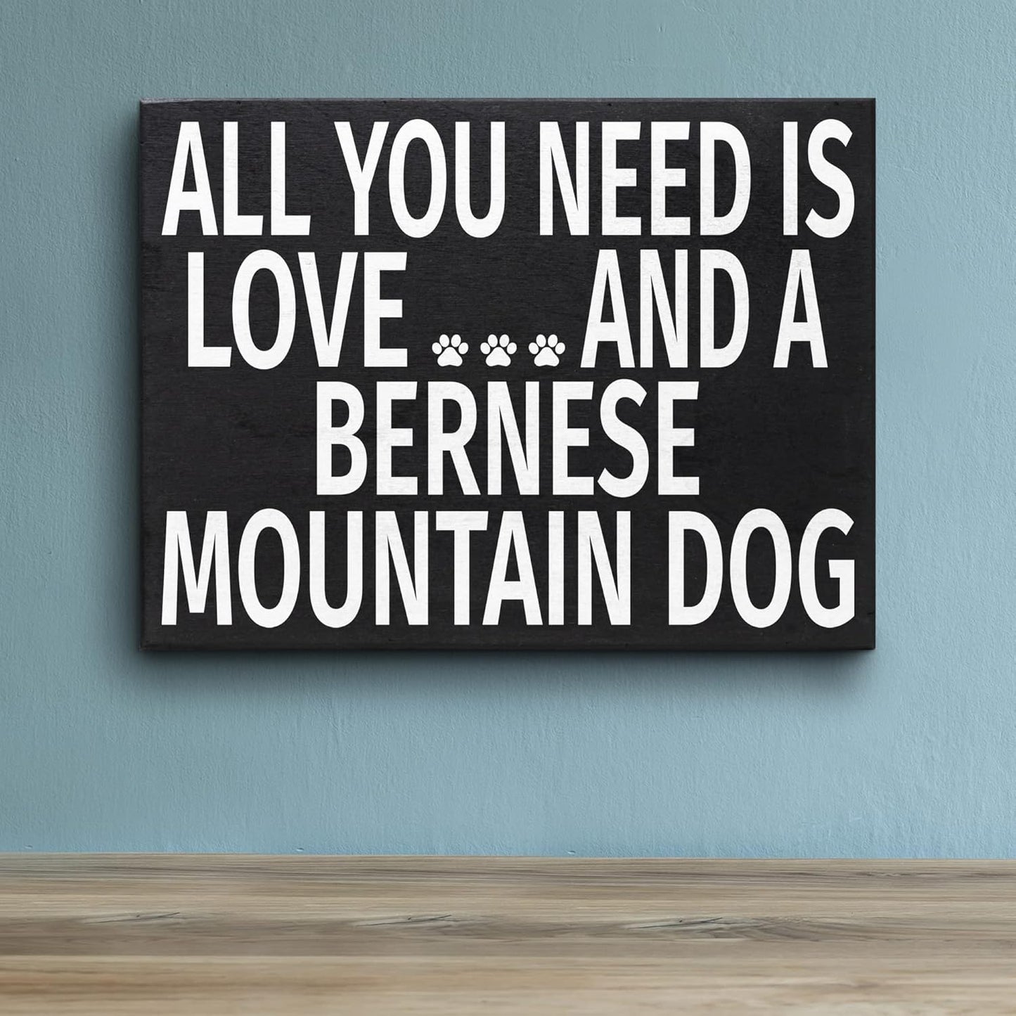 JennyGems Bernese Mountain Dog Gifts - All You Need is Love and a Bernese Mountain Dog, Made in USA