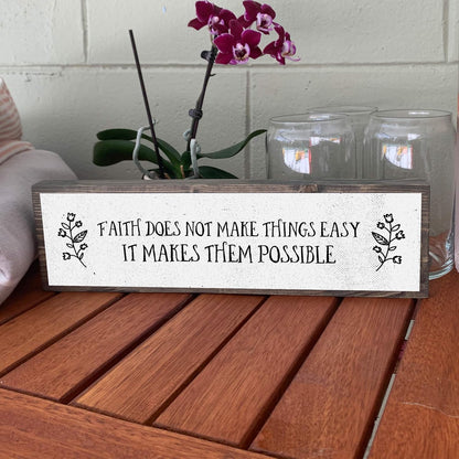 Handmade Metal Wood Inspirational Signs - Faith Does Not Make Things Easy It Makes Them Possible - Motivational Wall Art