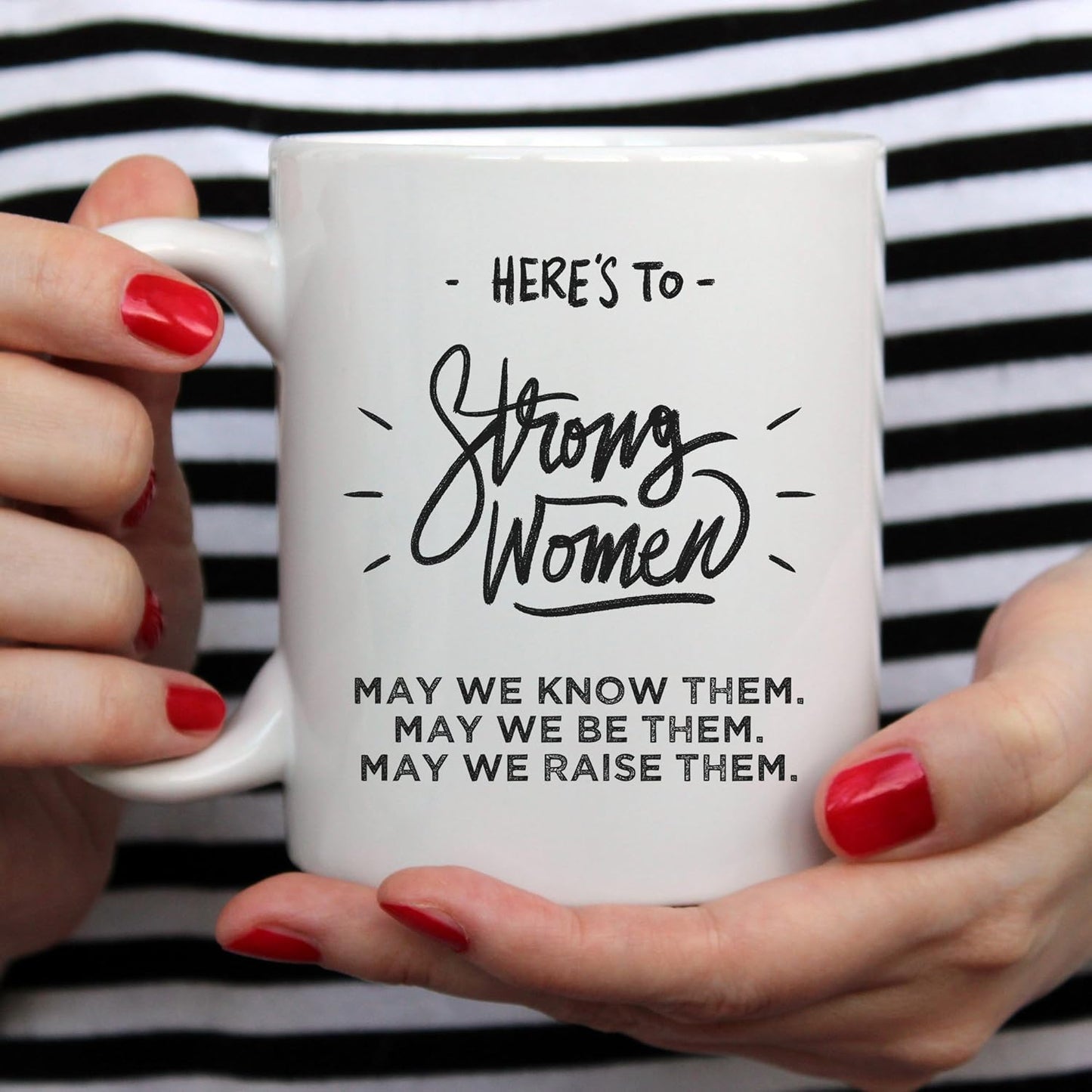 YouNique Designs Here's to Strong Women Mug, Funny Coffee Cup Gift for Coworkers and Friends, 11 oz