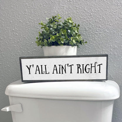 Wood & Metal Southern Sign - Weatherproof Indoor Outdoor Wall Decor with "Y’all Ain’t Right" - Gift-Wrapped & Ready to